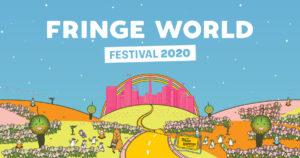 Fringe World 2020 Top Shows I Want To See